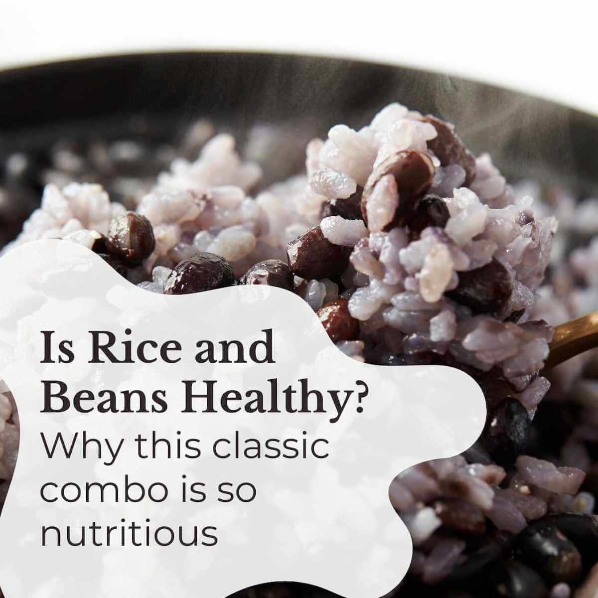 image of white rice with black beans. text reads is rice and beans healthy?